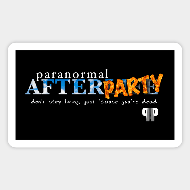 Paranormal AfterParty Magnet by Dead Is Not The End